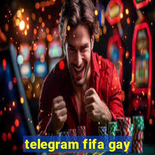 telegram fifa gay